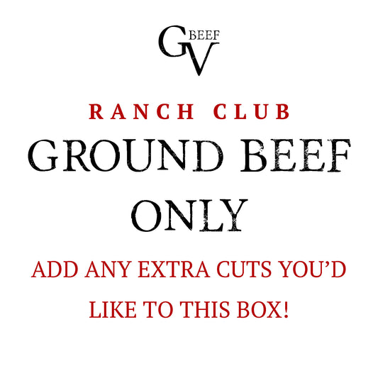 Ground Beef Only - Ranch Club